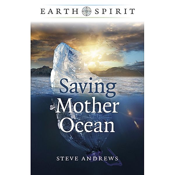 Saving Mother Ocean, Steve Andrews