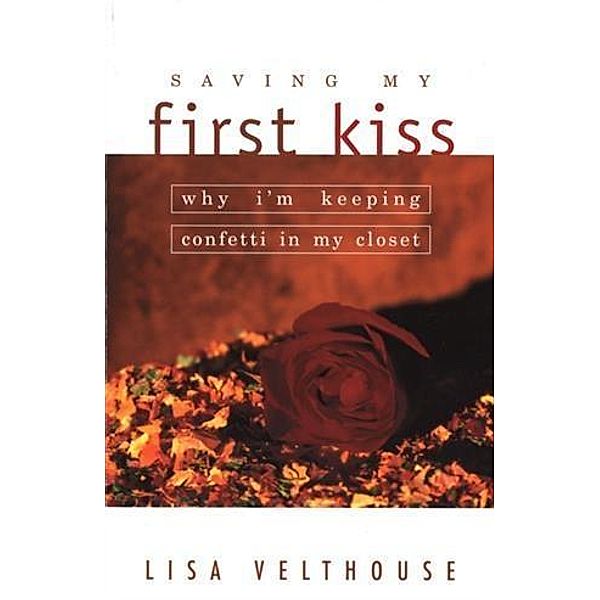 Saving My First Kiss, Lisa Velthouse