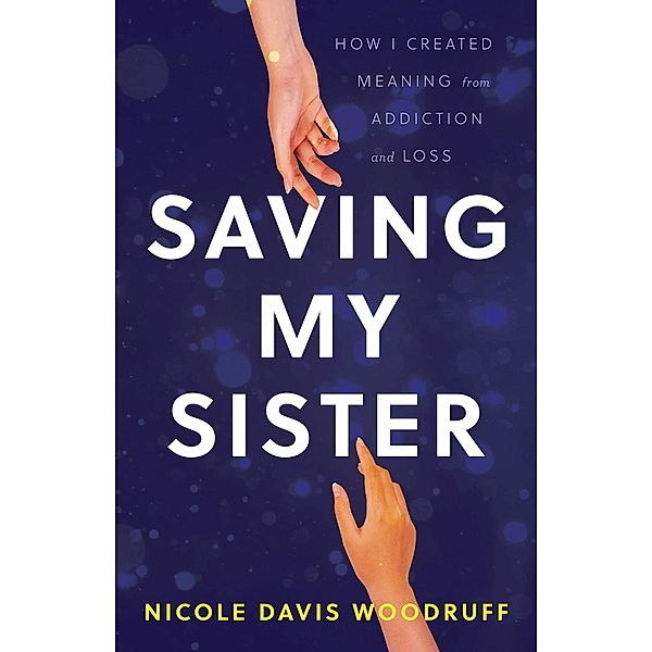 Saving My Sister, Nicole Davis Woodruff