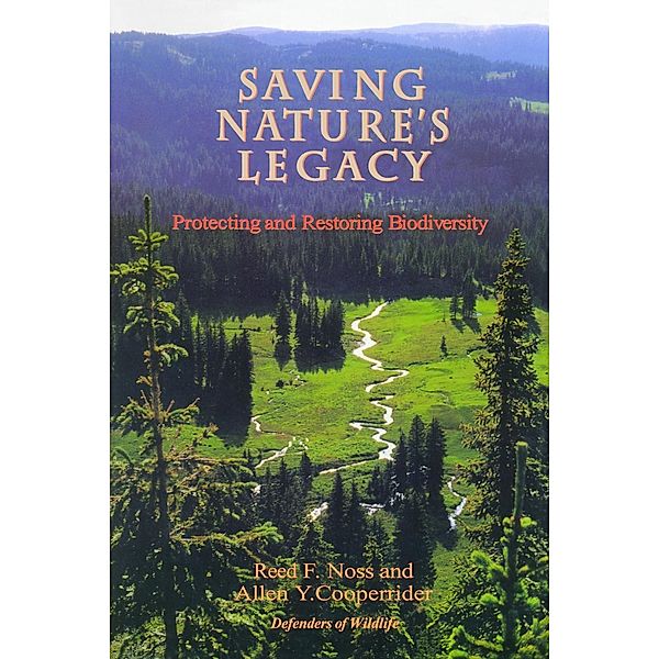 Saving Nature's Legacy, Reed F. Noss