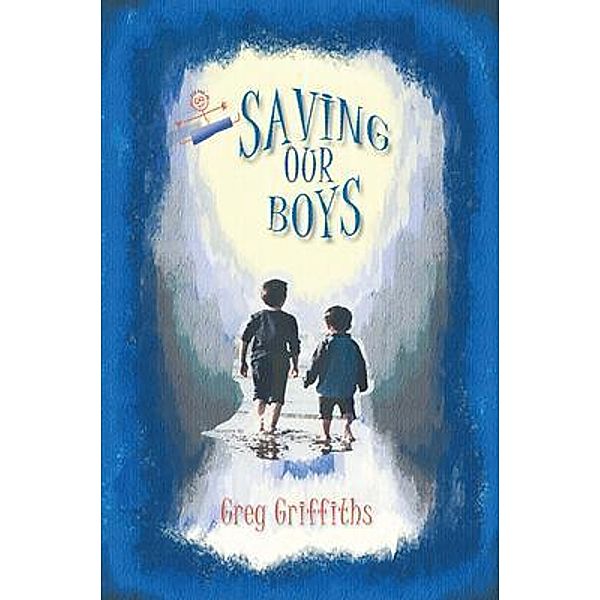 Saving our Boys / STAMPA GLOBAL, Greg Griffiths