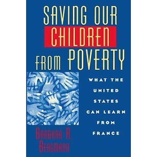 Saving Our Children From Poverty, Bergmann Barbara R. Bergmann