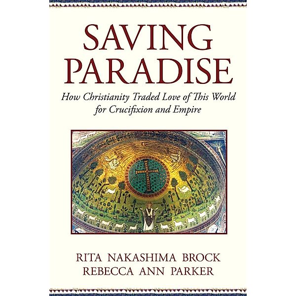 Saving Paradise, Rebecca Ann Parker, Rita Nakashima Brock