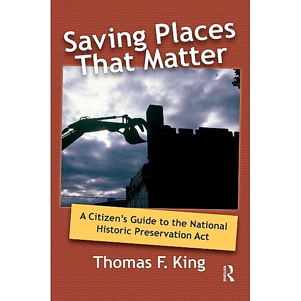 Saving Places that Matter, Thomas F King