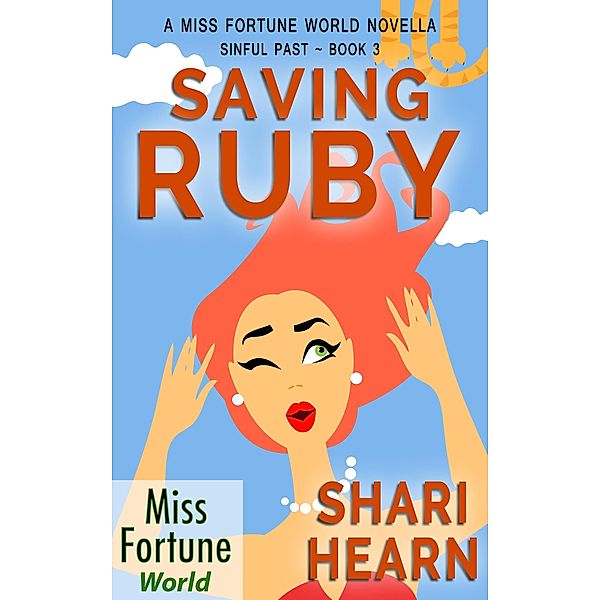 Saving Ruby (Miss Fortune World: Sinful Past, #3) / Miss Fortune World: Sinful Past, Shari Hearn