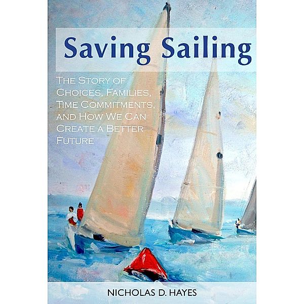 Saving Sailing, Nicholas D. Hayes