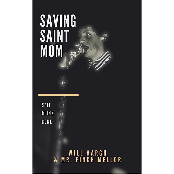 Saving Saint Mom, Finch Mellor