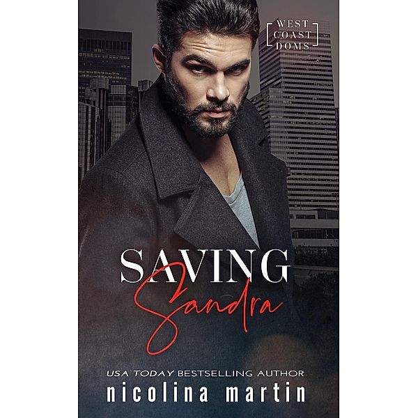 Saving Sandra (West Coast Doms, #3) / West Coast Doms, Nicolina Martin