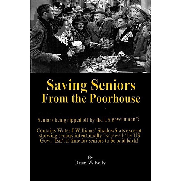 Saving Seniors From the Poorhouse, Brian Kelly