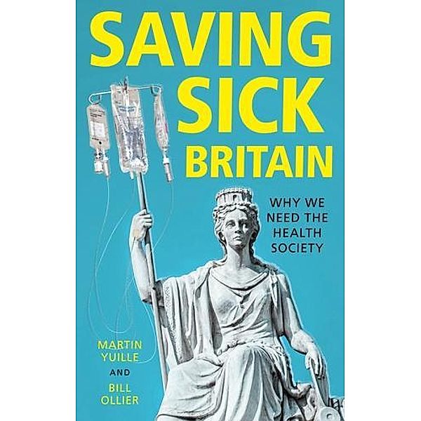 Saving sick Britain, Martin Yuille, Bill Ollier