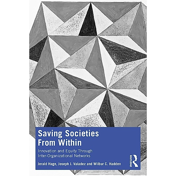 Saving Societies From Within, Jerald Hage, Joseph J. Valadez, Wilbur C. Hadden