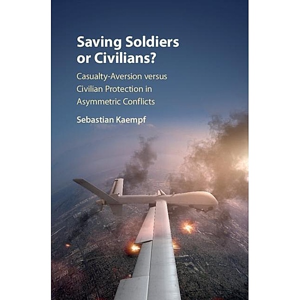 Saving Soldiers or Civilians?, Sebastian Kaempf