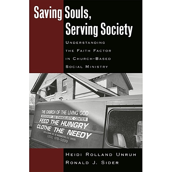 Saving Souls, Serving Society, Heidi Rolland Unruh, Ronald J. Sider