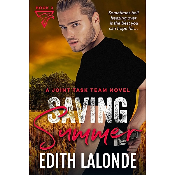 Saving Summer (The Joint Task Team Series, #3) / The Joint Task Team Series, Edith Lalonde