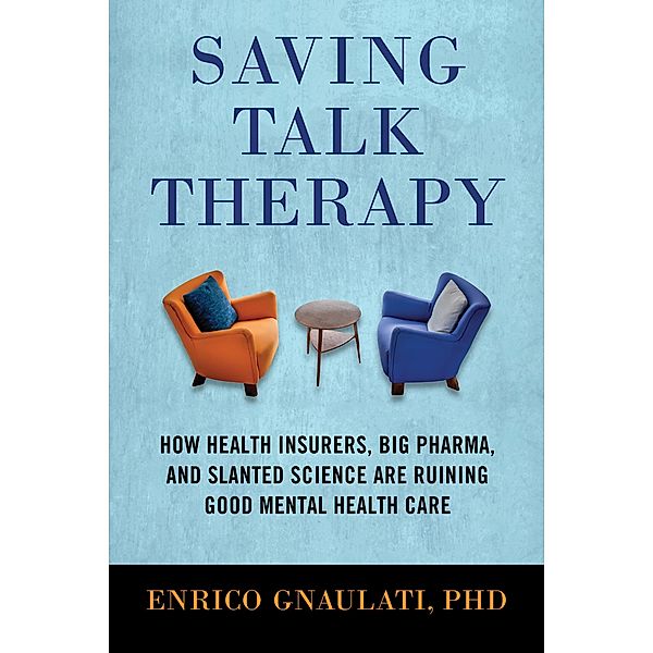 Saving Talk Therapy, Enrico Gnaulati