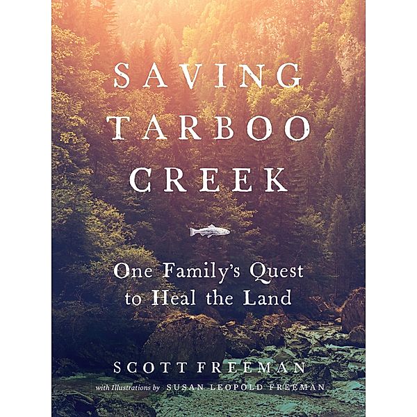 Saving Tarboo Creek, Scott Freeman