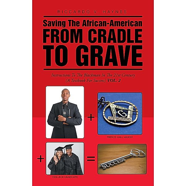 Saving the African-American from Cradle to Grave, Riccardo Haynes