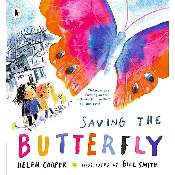 Saving the Butterfly: A story about refugees, Helen Cooper
