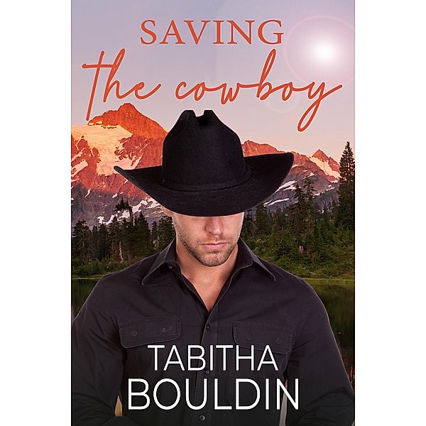 Saving the Cowboy (Redemption Ranch, #1) / Redemption Ranch, Tabitha Bouldin