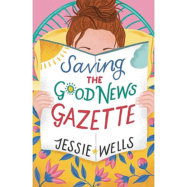 Saving the Good News Gazette / The Good News Gazette Bd.2, Jessie Wells