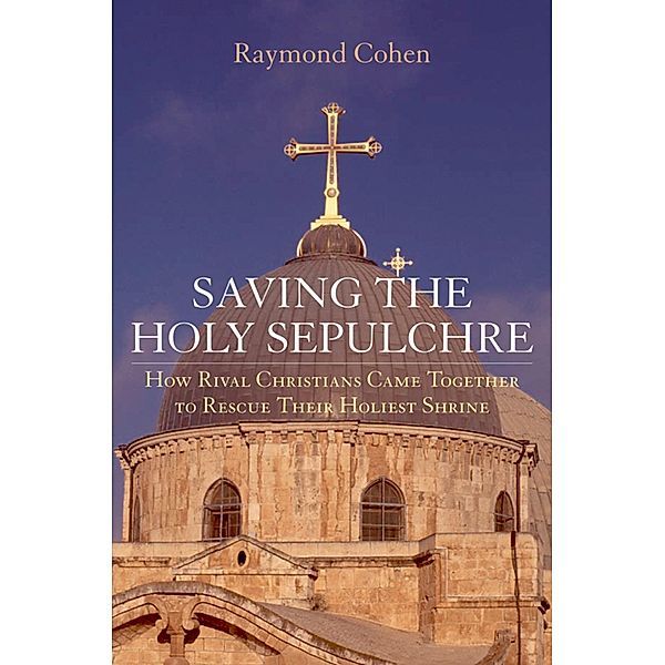 Saving the Holy Sepulchre, Raymond Cohen