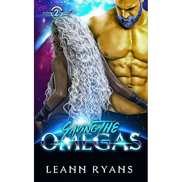 Saving the Omegas (The Legion Omegas, #2) / The Legion Omegas, Leann Ryans