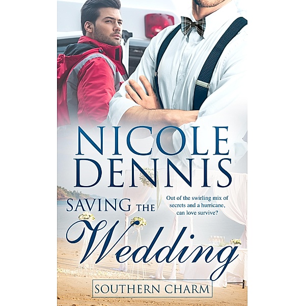 Saving the Wedding / Southern Charm Bd.7, Nicole Dennis