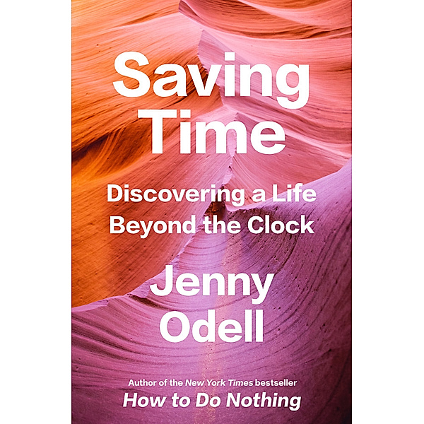 Saving Time, Jenny Odell
