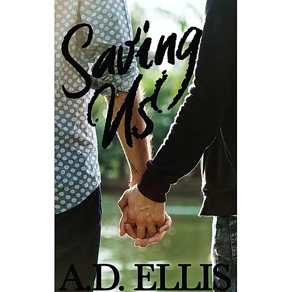 Saving Us, A. D. Ellis