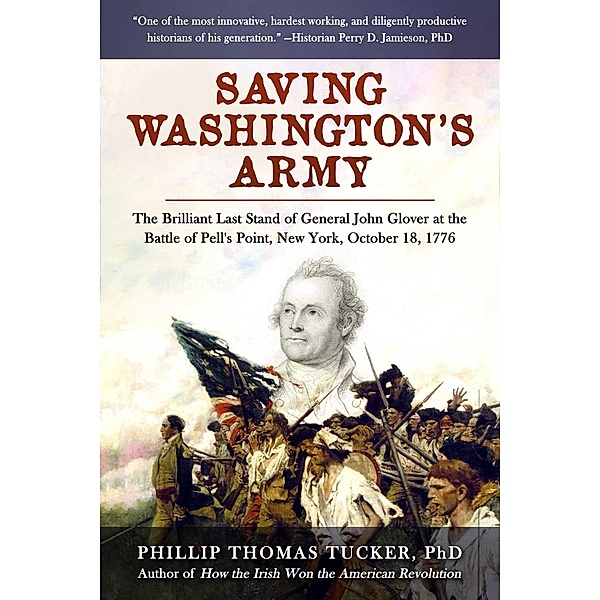 Saving Washington's Army, Phillip Thomas Tucker
