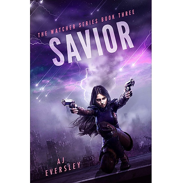 Savior (The Watcher Series, #3) / The Watcher Series, Aj Eversley