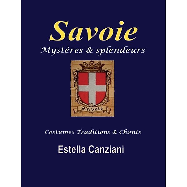 Savoie mystères et splendeurs, Daniel Groll, Estella Canziani