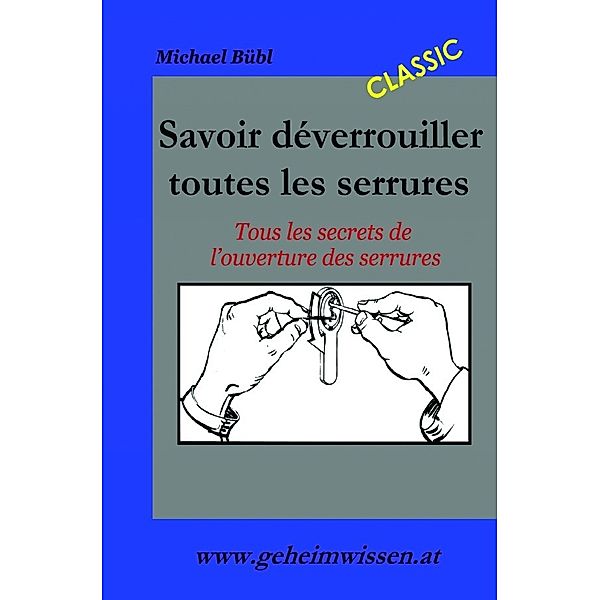 Savoir déverrouiller toutes les serrures, Michael Bübl fr