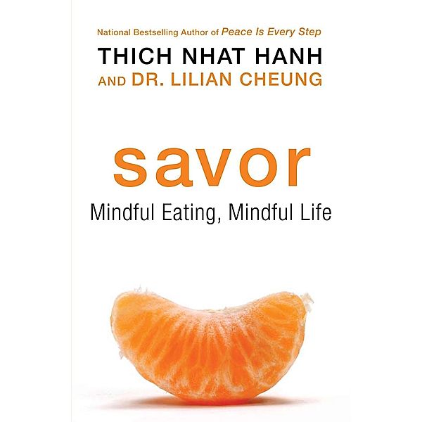 Savor, Thich Nhat Hanh, Lilian Cheung