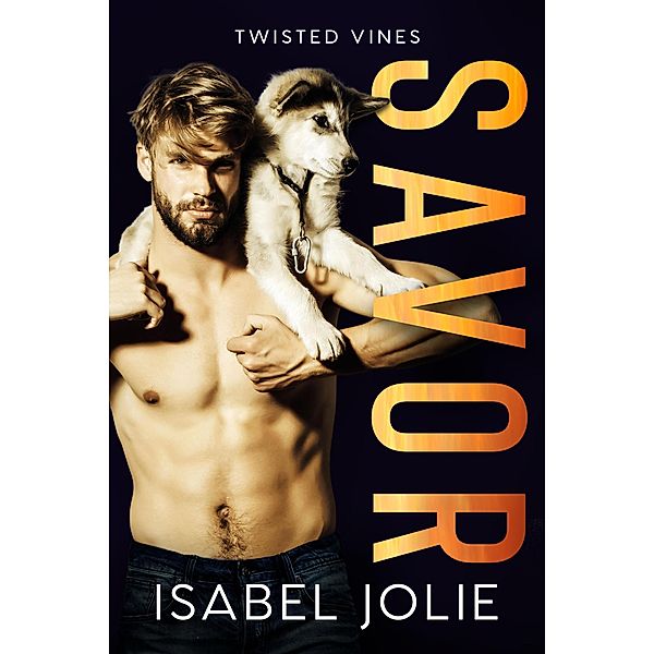 Savor (Twisted Vines) / Twisted Vines, Isabel Jolie