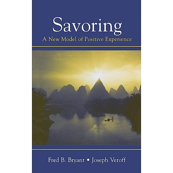 Savoring, Fred B. Bryant, Joseph Veroff