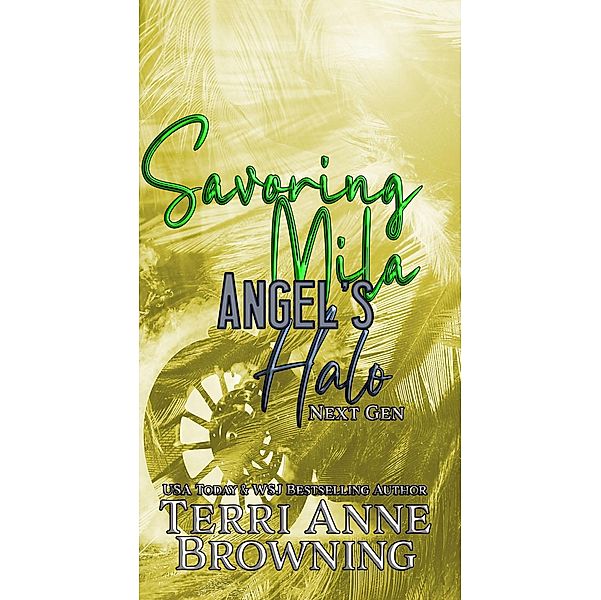 Savoring Mila (Angel's Halo MC, #3) / Angel's Halo MC, Terri Anne Browning