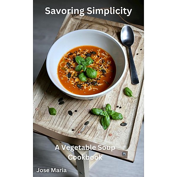 Savoring Simplicity, Jose Maria