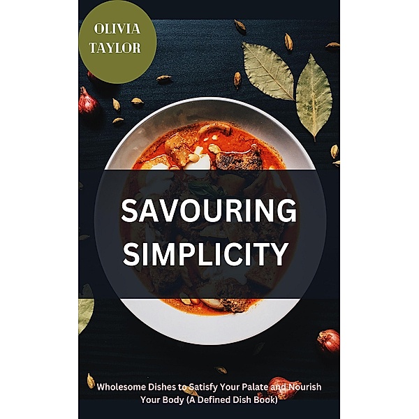 Savouring Simplicity, Olivia Taylor