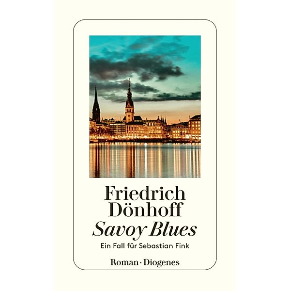 Savoy Blues / Ein Fall für Sebastian Fink Bd.1, Friedrich Dönhoff