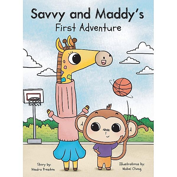 Savvy and Maddy's First Adventure, Kendra Preston