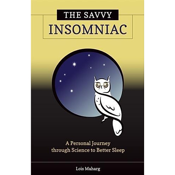 Savvy Insomniac, Lois Maharg