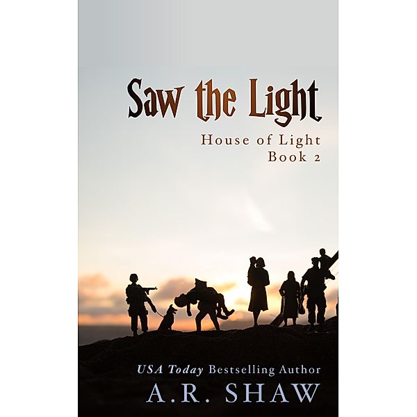Saw the Light (House of Light, #2) / House of Light, A. R. Shaw