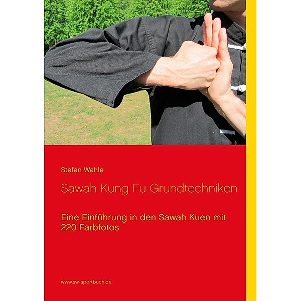 Sawah Kung Fu Grundtechniken, Stefan Wahle