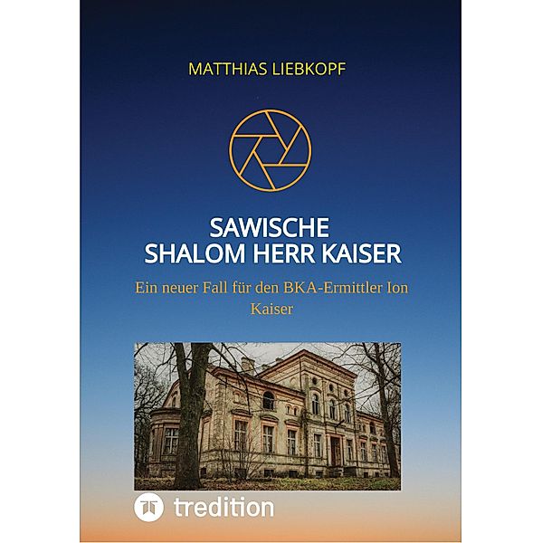 Sawische - Shalom Herr Kaiser, Matthias Liebkopf