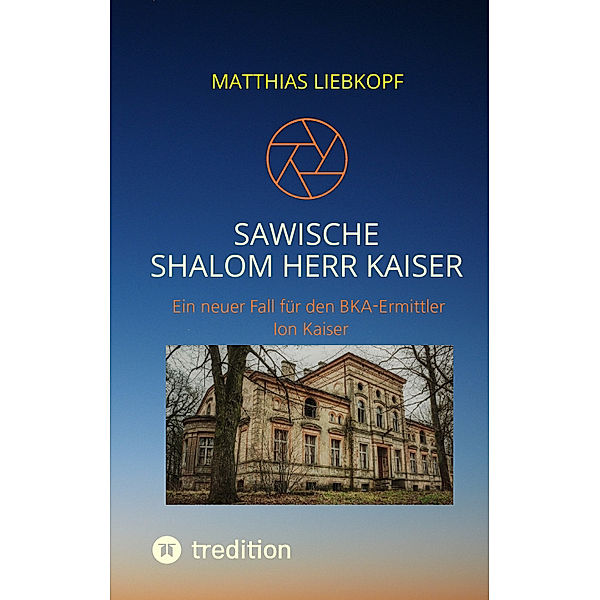 Sawische-Shalom Herr Kaiser, Matthias Liebkopf