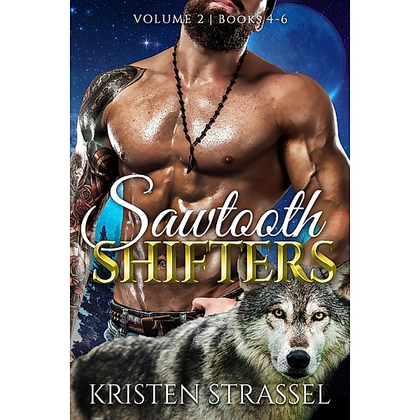 Sawtooth Shifters Box Set Volume 2, Kristen Strassel