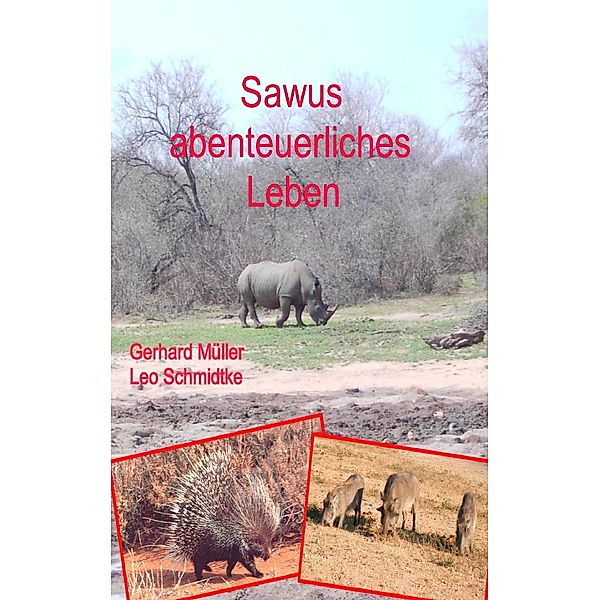 Sawus abenteuerliches Leben, Gerhard Müller, Leo Schmidtke