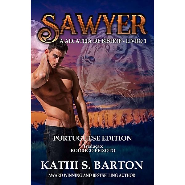 Sawyer (A Alcateia de Bishop, #1) / A Alcateia de Bishop, Kathi S. Barton