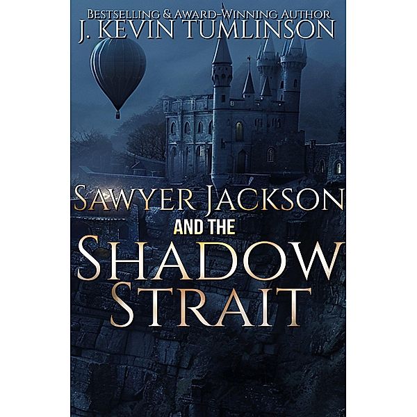 Sawyer Jackson and the Shadow Strait / Sawyer Jackson, J. Kevin Tumlinson